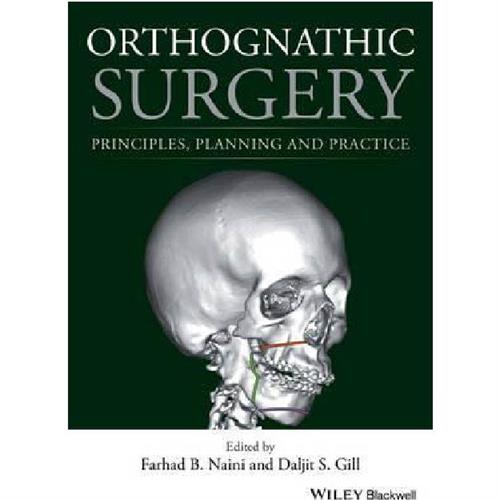 Orthognathic Surgery : Principles, Planning and Practice