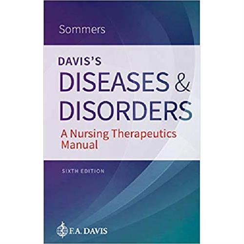 Davis's Diseases & Disorders : A Nursing Therapeutics Manual