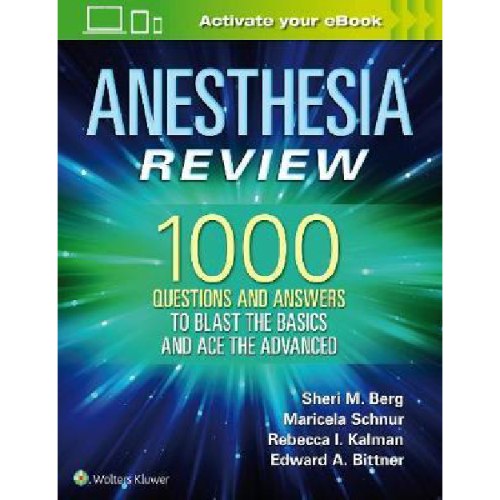 Anesthesia Review: 1000 Questions and Answers
