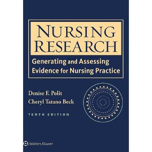 Nursing Research : Generating and Assessing Evidence for Nursing Practice