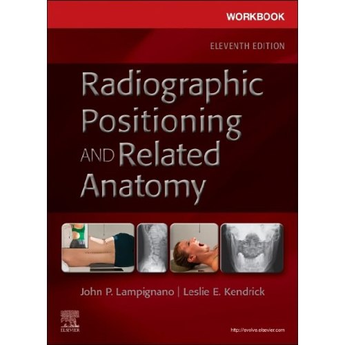 Workbookfor Radiographic Positioning and Related Anatomy