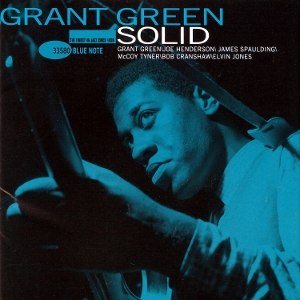 GRANT GREEN/SOLID