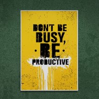 "Don`t Be Busy" תמונת קנבס מעוצבת עם משפט מוטיבציה והשראה על רקע צהוב - תמונה למשרד או חדר עבודה