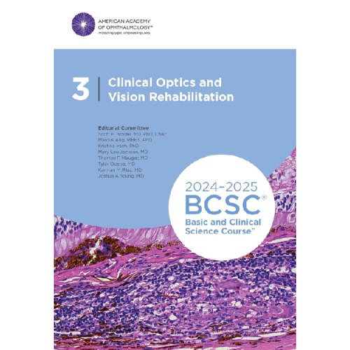 Basic and Clinical Science Course2024-2025 - Section 03: Clinical Optics and Vision Rehabilitation