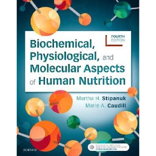 Biochemical, Physiological, and Molecular Aspects of Human Nutrition