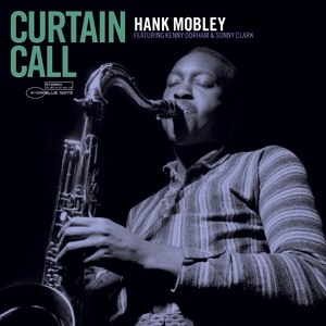 HANK MOBLEY/CURTAIN CALL