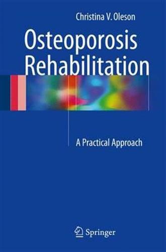 Osteoporosis Rehabilitation : A Practical Approach