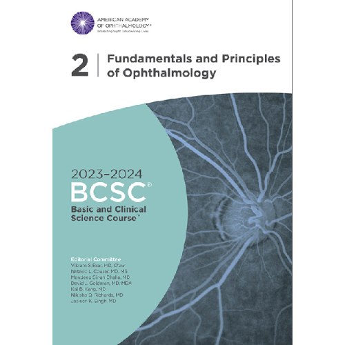 Basic and Clinical Science Course2023-2024-  Section 02: Fundamentals and Principles of Ophthalmolog