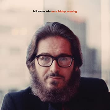 BILL EVANS/ON A FRIDAY EVENIN