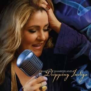CHANTAL CHAMBERLAND  / DRIPPING INDIGO - 2LP