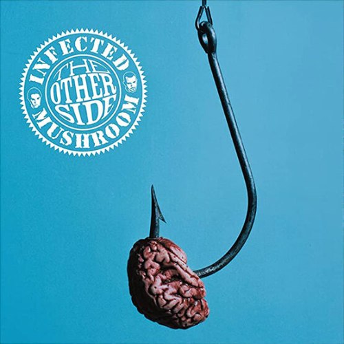 INFECTED MUSHROOM/THE OTHER SIDE