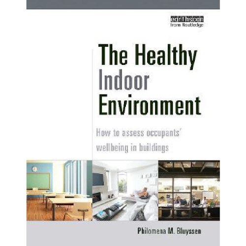 The Healthy Indoor Environment : How to assess occupants' wellbeing in buildings