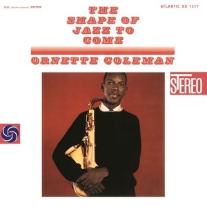 ORNETTE COLEMAN / SHAPE OF JAZZ TO COME