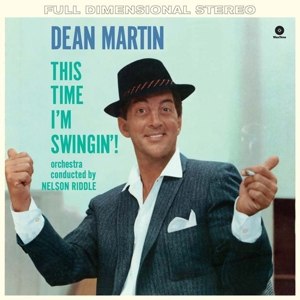 DEAN MARTIN / THIS TIME I'M SWINGIN
