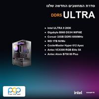 מחשב - ULTRA 9 285K / B860 DS3H WIFI6E / 32GB DDR5 6000Mhz / 1TB NVMe
