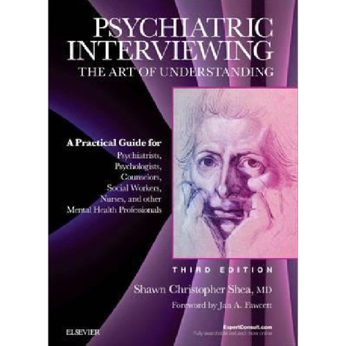 Psychiatric Interviewing : The Art of Understanding