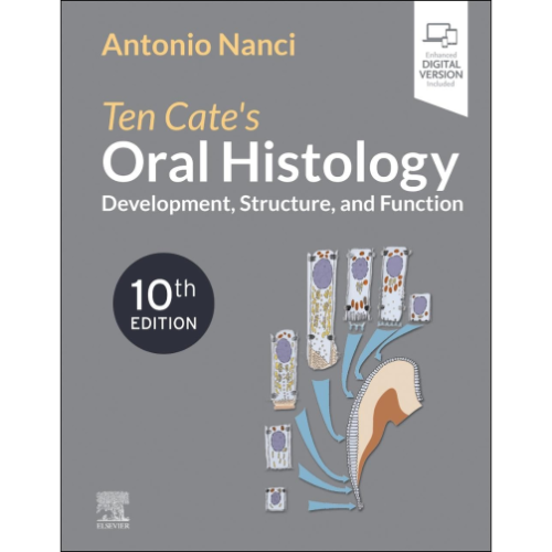 Ten Cate's Oral Histology : Development, Structure, and Function