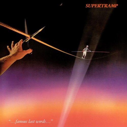 SUPERTRAMP/FAMOUS LAST WORDS