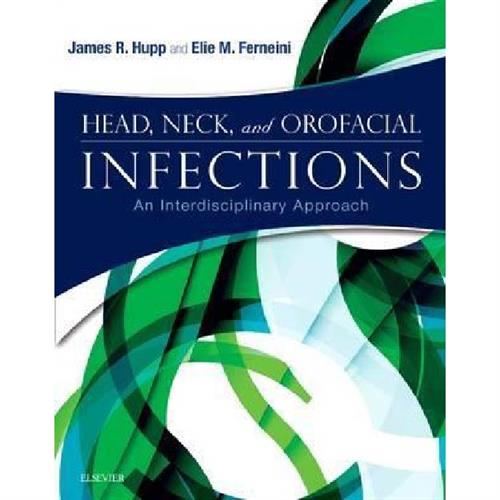 Head, Neck, and Orofacial Infections : An Interdisciplinary Approach