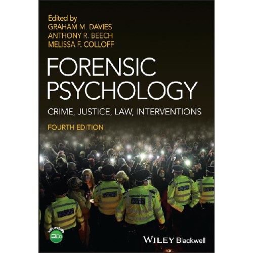 Forensic Psychology - Crime, Justice, Law, Interventions