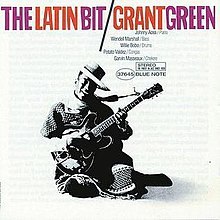 GRANT GREEN/THE LATIN BIT