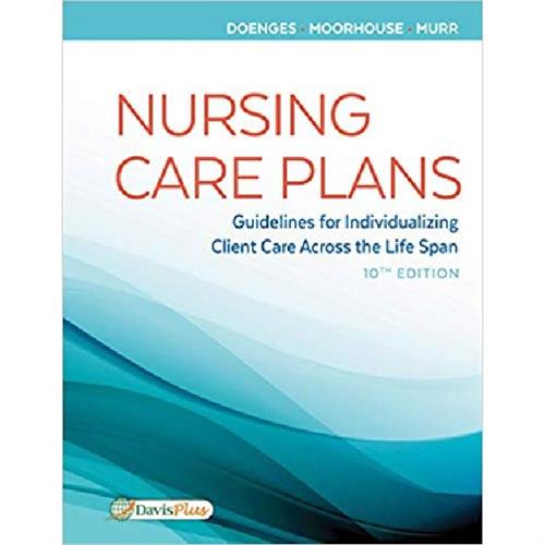 Nursing Care Plans : Guidelines for Individualizing Client Care Across the Life Span