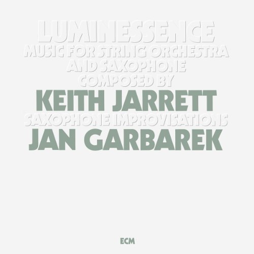 KEITH JARRETT& JAN GARBAREK / LUMINESSENCE