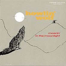 HOWLIN' WOLF / MOANIN' IN THE MOONLIGHT