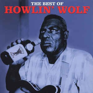 HOWLIN' WOLF / BEST OF -HQ-