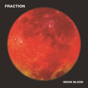 FRACTION / MOON BLOOD -PD-