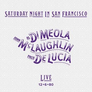 DI MEOLA/MCLAUGHLIN/DE LUCIA / SATURDAY NIGHT IN.. -LTD-