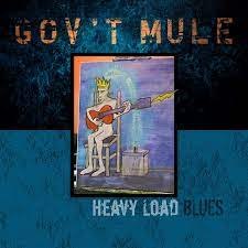 GOVT MULE/HEAVY LOAD BLUES