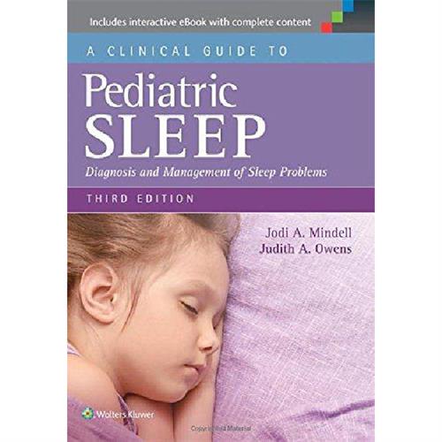 A Clinical Guide to Pediatric Sleep : Diagnosis and Management of Sleep Problems