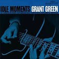 GRANT GREEN/IDLE MOMENTS