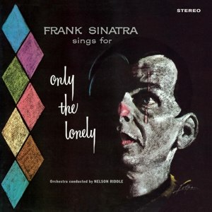 FRANK SINATRA  / ONLY THE LONELY