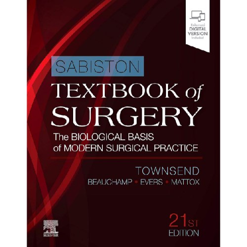 Sabiston Textbook of Surgery : The Biological Basis of Modern Surgical Practice
