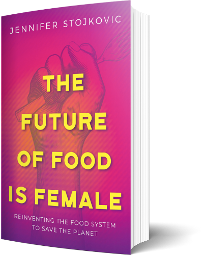 The Future of Food Is Female: Reinventing the Food System to Save the Planet