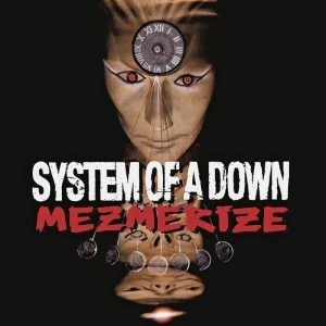 SYSTEM OF A DOWN / MEZMERIZE