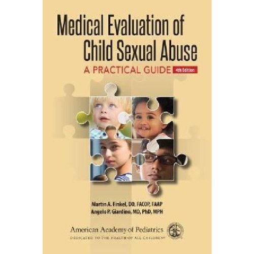 Medical Evaluation of Child Sexual Abuse : A Practical Guide