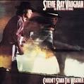 STEVIE RAY VAUGHAN / COULDN'T STAND THE.. -HQ