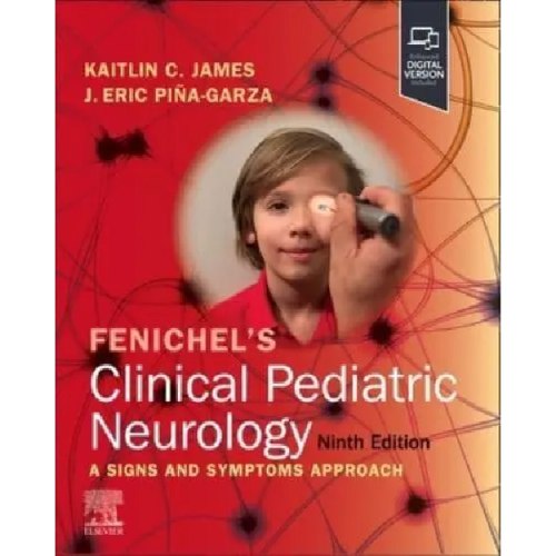 Fenichel's Clinical Pediatric Neurology : A Signs and Symptoms Approach