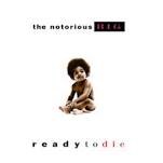 NOTORIOUS B.I.G. /  READY TO DIE