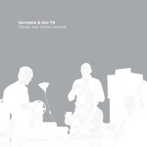 HARMONIA & ENO / TRACKS & TRACES