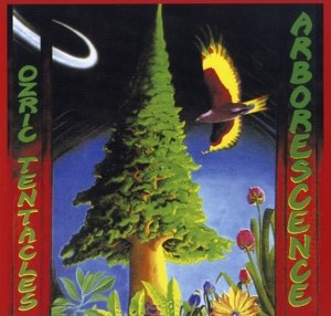 OZRIC TENTACLES / ARBORESCENCE