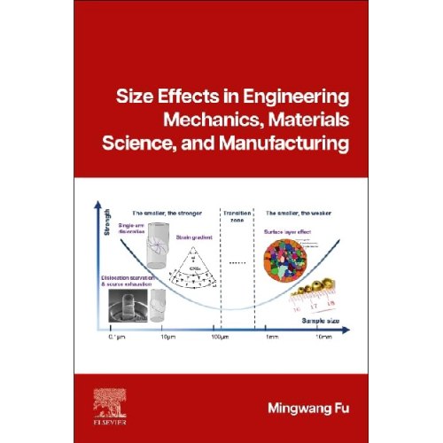 Size Effects in Engineering Mechanics, Materials Science, and Manufacturing