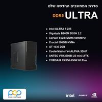 מחשב גיימינג - ULTRA 5 225 / B860M DS3H 2.2 / 64GB DDR5 6000Mhz / GT 1030 2GB / 500GB NVMe