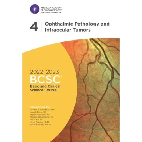 Basic and Clinical Science Course2022-2023 -  Section 04: Ophthalmic Pathology and Intraocular Tumor