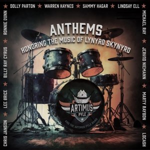 ARTIMUS PYLE BAND / ANTHEMS: HONORING THE MUSIC OF LYNYRD SKYNYRD