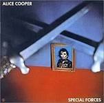 ALICE COOPER/SPECIAL FORCES