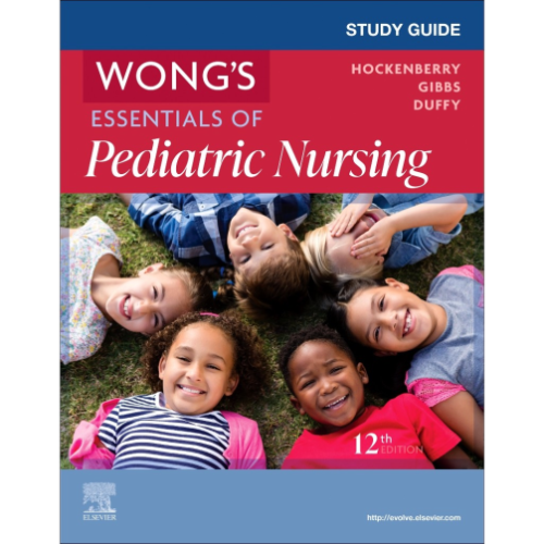 Study Guide for Wong's Essentials of Pediatric Nursing